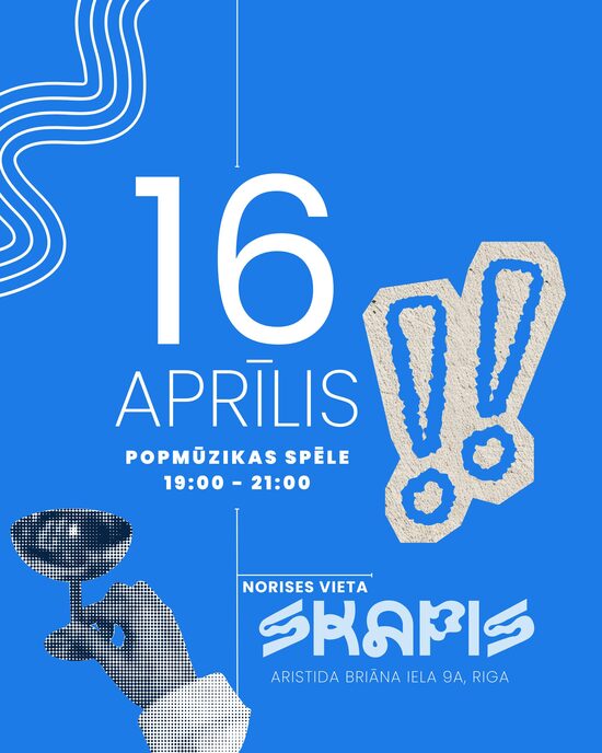16. aprīlis - klātienes POPMŪZIKAS spēle klubā SKAPIS 